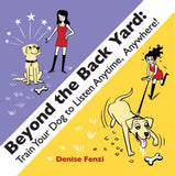 Beyond The Back Yard: Train Your Dog to Listen Anytime, Anywhere! by Denise Fenzi - including Shipping